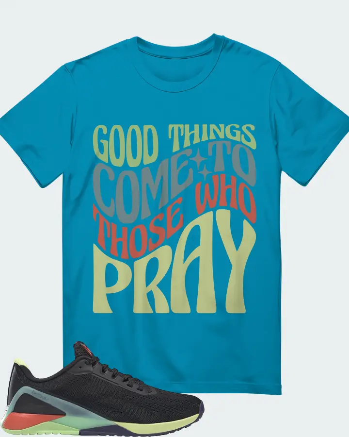Reebok Nano X1 Sneaker Matching Aqua T-Shirt - Good Things Come To Those Who Pray