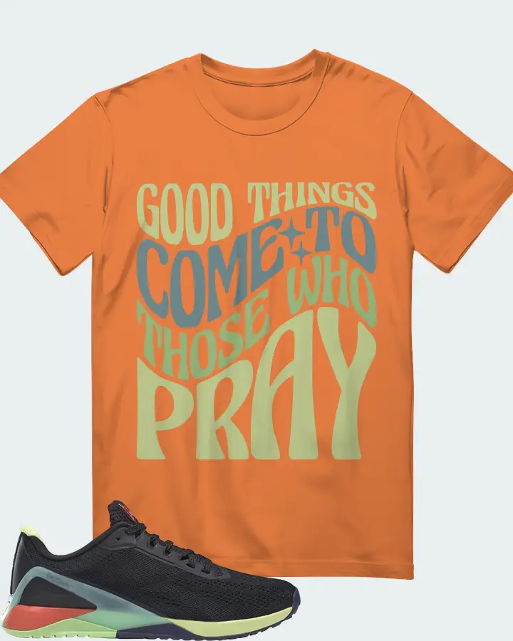 Reebok Nano X1 Sneaker Matching Burnt Orange T-Shirt - Good Things Come To Those Who Pray