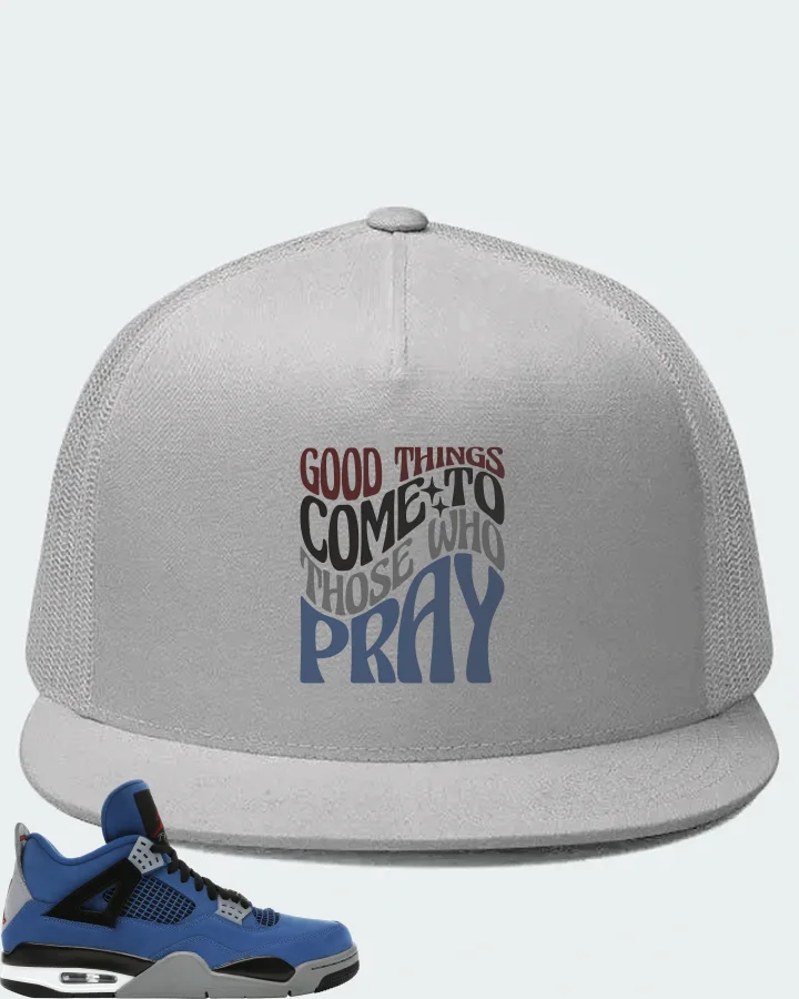 Jordan 4 Retro Sneaker Matching White Hat - Good Things Come To Those Who Pray