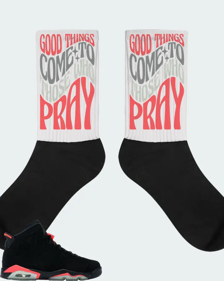 Jordan 6 Retro Sneaker Matching White Socks - Good Things Come To Those Who Pray