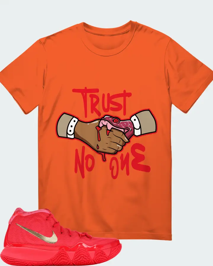 Nike Kyrie 4 Sneaker Matching Orange Gildan T-Shirt - Trust No One