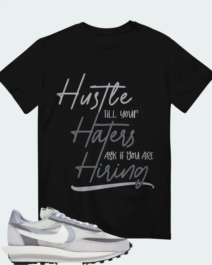 Nike LD Waffle  Sneaker Matching Black T-Shirt - HUSTLE TILL YOUR HATERS ASK