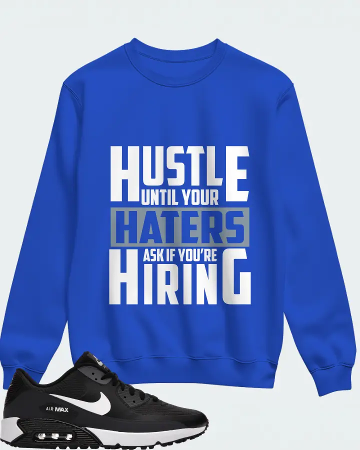 Nike Air Max 90 Golf Sneaker Matching Royal Blue Sweatshirt - HUSTLE UNTIL YOUR HATERS