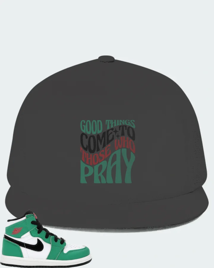 Jordan 1 Retro High Sneaker Matching Dark Grey Hat - Good Things Come To Those Who Pray