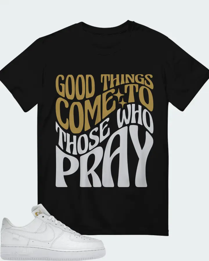 Louis Vuitton Nike Air Force 1 Low  Sneaker Matching Black T-Shirt - Good Things Come To Those Who Pray