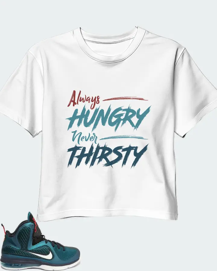 Nike LeBron 9 Sneaker Matching White Crop Top - Always HUNGRY Never THIRSTY