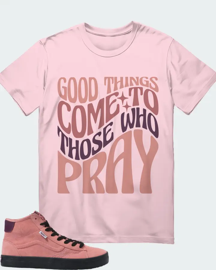 Vans The Lizzie Sneaker Matching Soft Pink T-Shirt - Good Things Come To Those Who Pray