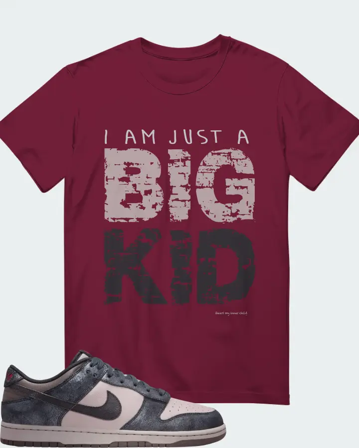 I am just a BIG KID