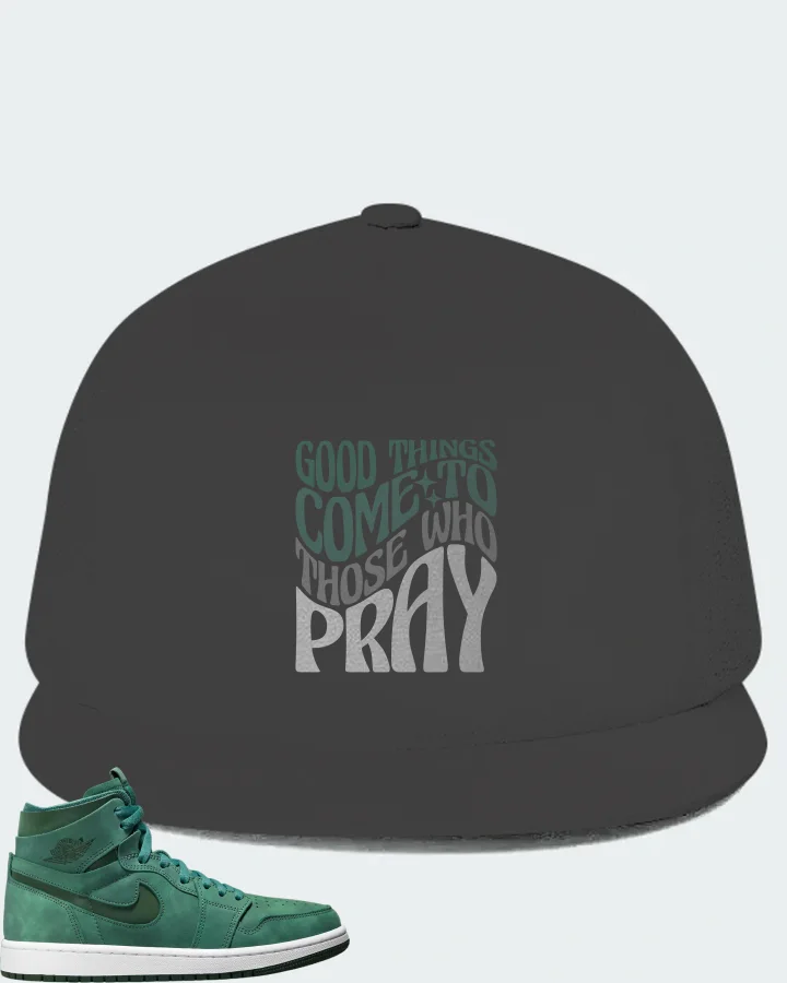 Jordan 1 High Zoom Air CMFT Sneaker Matching Dark Grey Hat - Good Things Come To Those Who Pray
