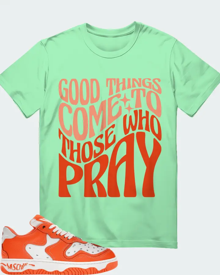 MSCHF Super Normal 2 Sneaker Matching Fresh Mint T-Shirt - Good Things Come To Those Who Pray