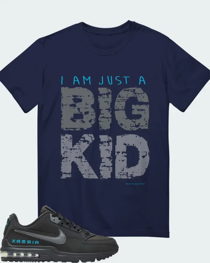 I am just a BIG KID