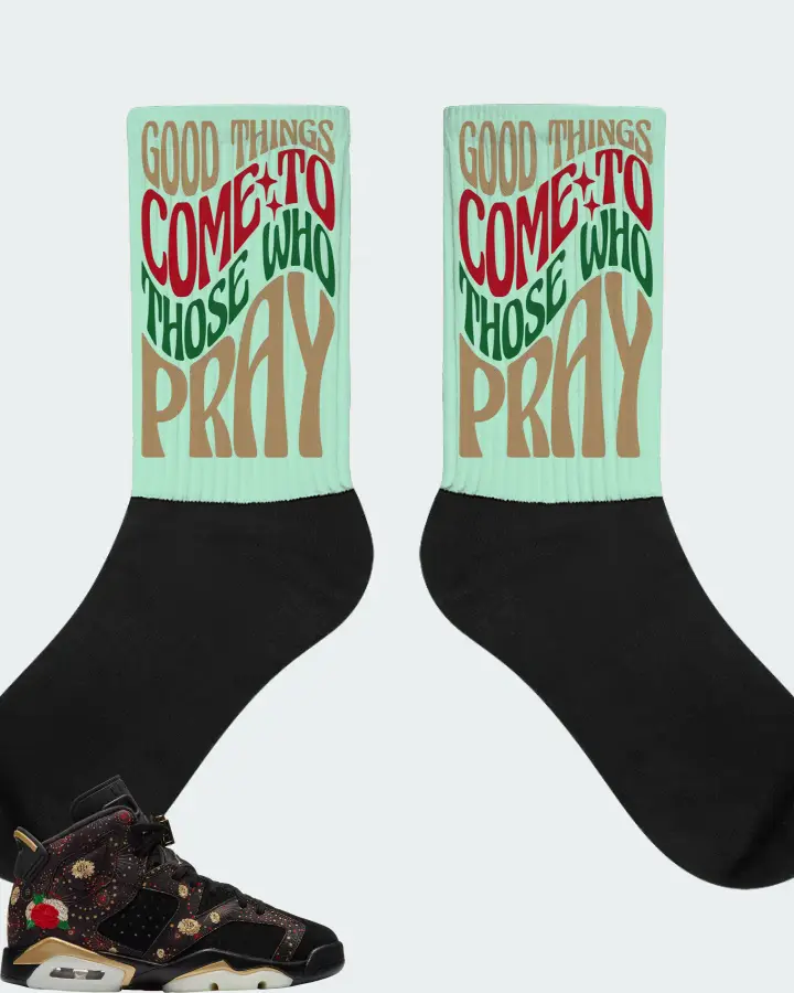 Jordan 6 Retro Sneaker Matching Mint Socks - Good Things Come To Those Who Pray