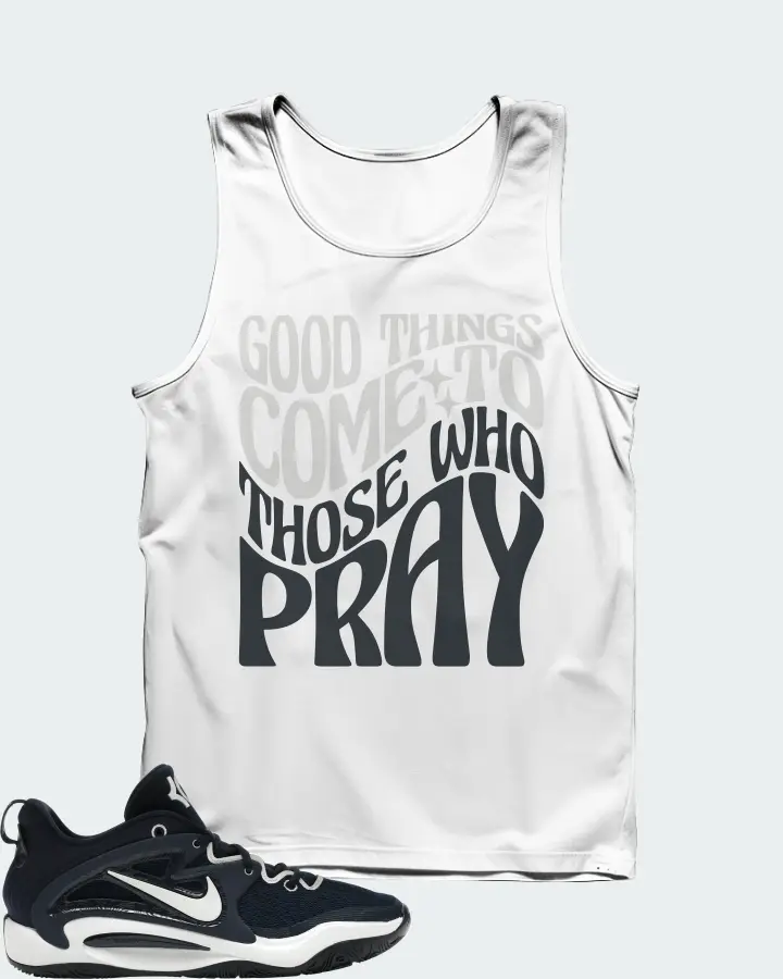 Nike KD 15 TB Sneaker Matching White Tank Top - Good Things Come To Those Who Pray