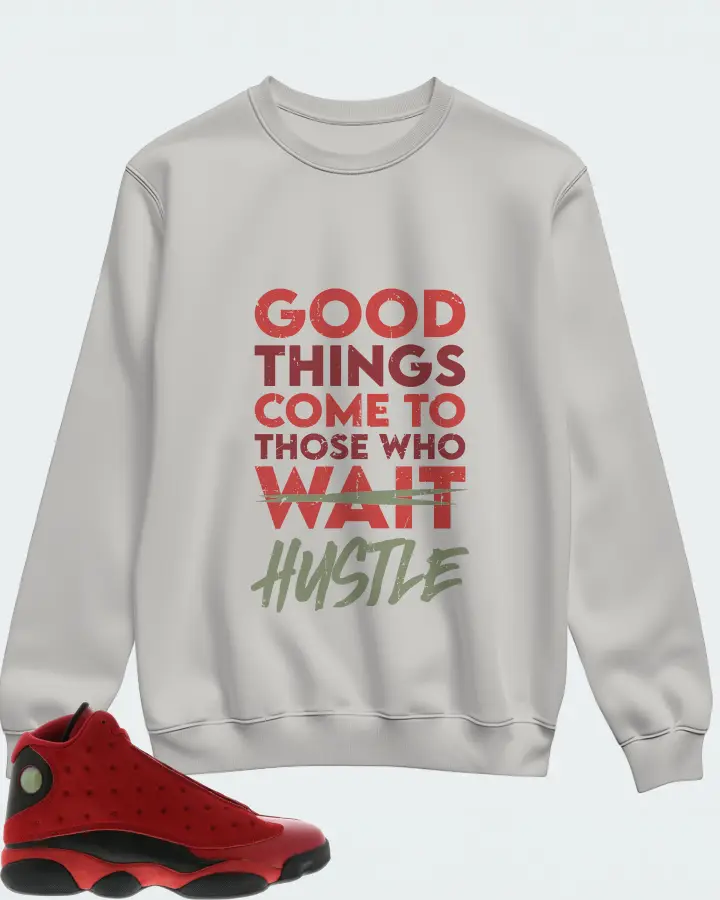 Jordan 13 Retro Sneaker Matching Grey Sweatshirt - Good Things Come