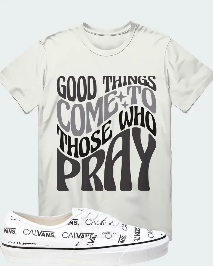 Vans Authentic Sneaker Matching Ash T-Shirt - Good Things Come To Those Who Pray