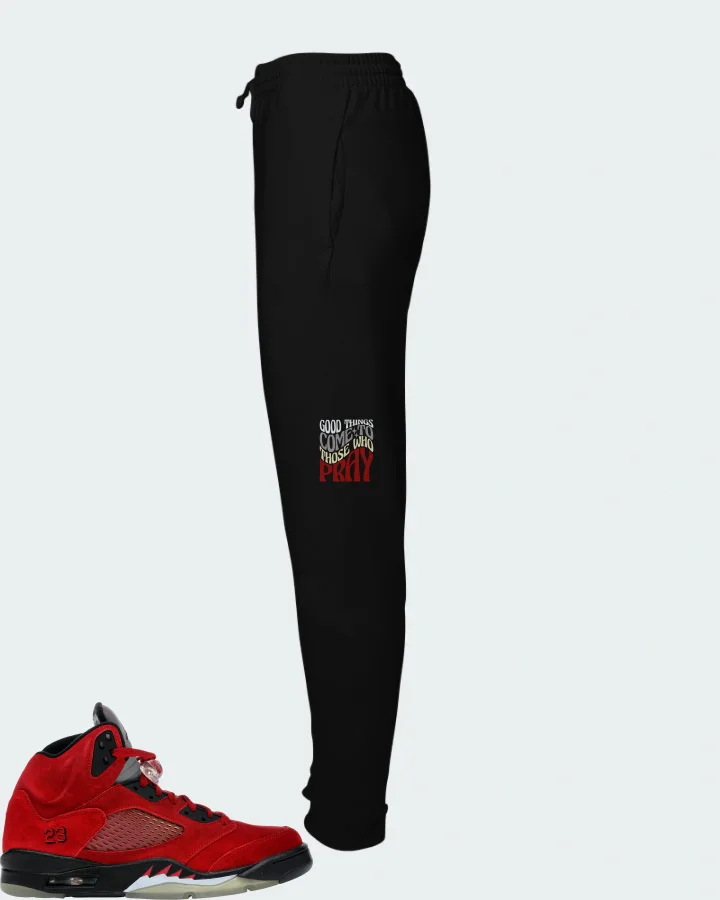 Jordan 5 Retro Sneaker Matching Black Joggers - Good Things Come To Those Who Pray