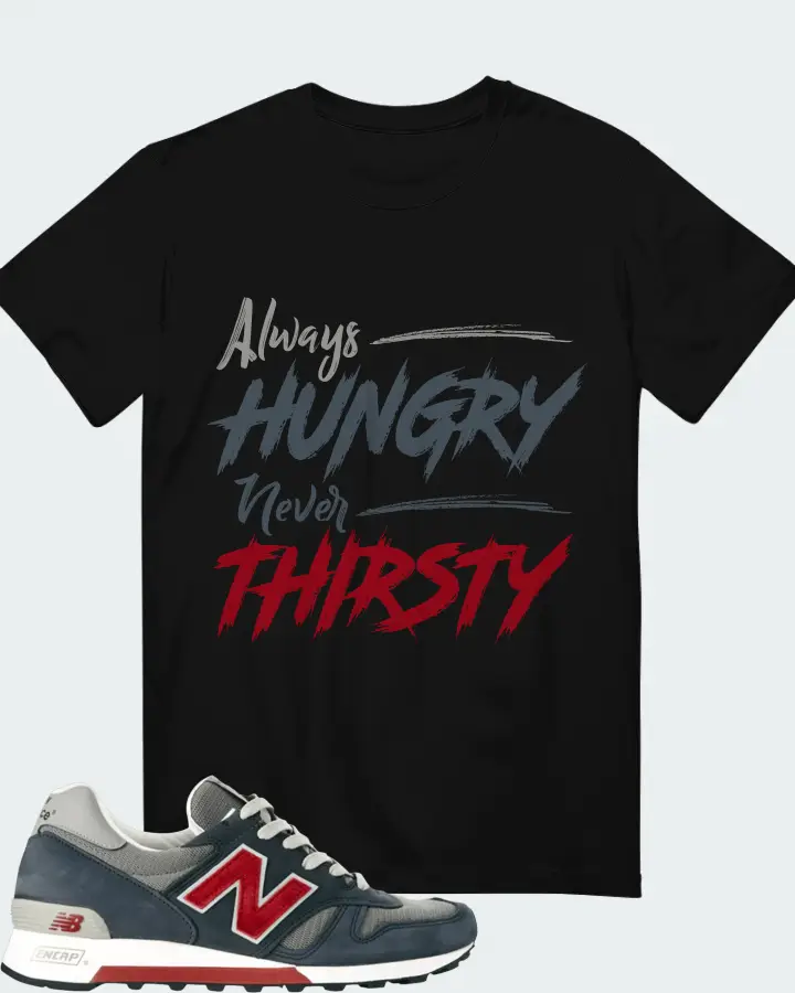 New Balance 1300  Sneaker Matching Black T-Shirt - Always HUNGRY Never THIRSTY