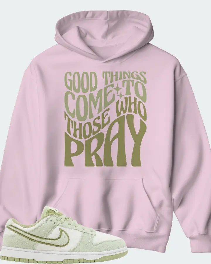 Nike Dunk Low SE Sneaker Matching Pink Hoodie - Good Things Come To Those Who Pray