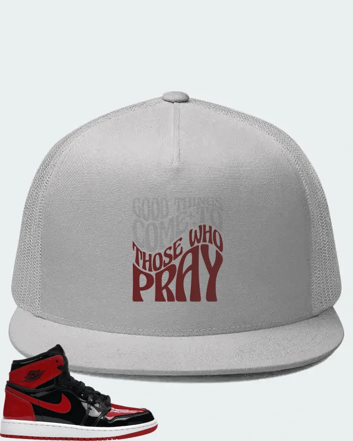 Jordan 1 Retro High OG Sneaker Matching White Hat - Good Things Come To Those Who Pray
