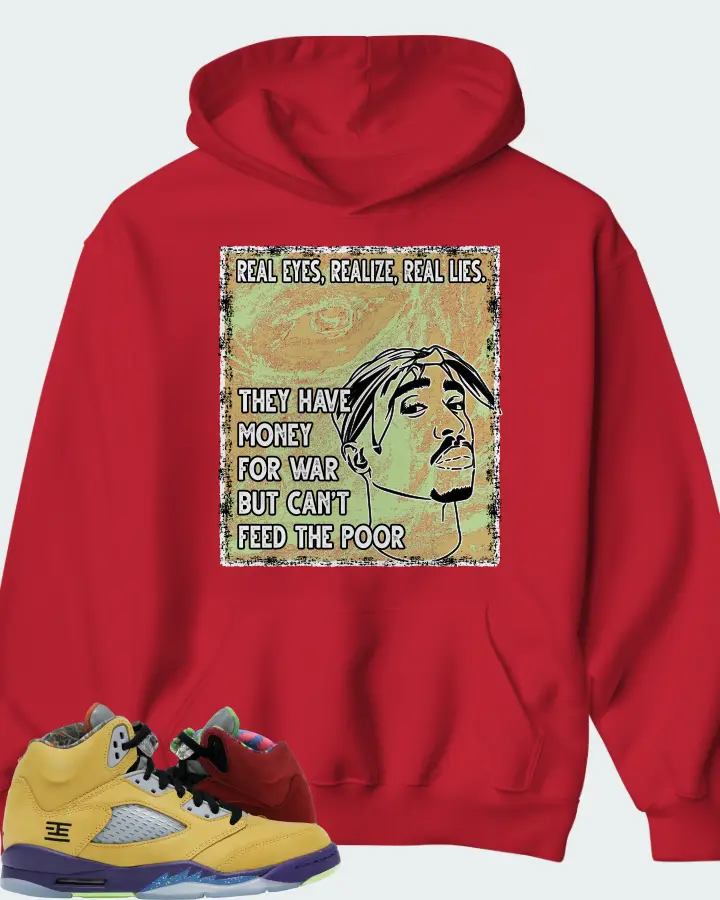 Jordan 5 Retro Sneaker Matching Hoodie - TUPAC Real Eyes Realize Real Lies