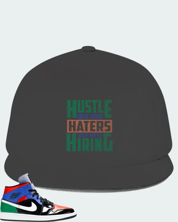 Jordan 1 Mid Sneaker Matching Dark Grey Hat - HUSTLE UNTIL YOUR HATERS