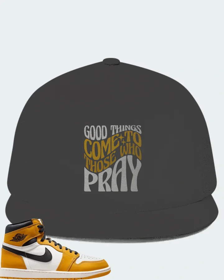 Air Jordan 1 Retro High OG Yellow Ochre Sneaker Matching Dark Grey Hat - Good Things Come To Those Who Pray