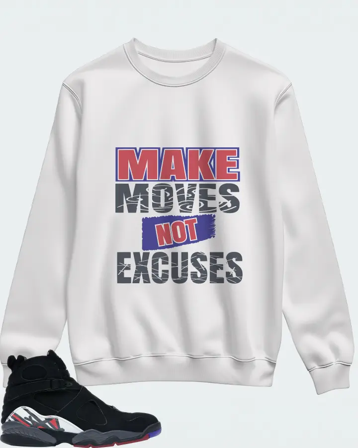 Jordan 8 Retro Sneaker Matching White Sweatshirt - Make Moves Not Excuses