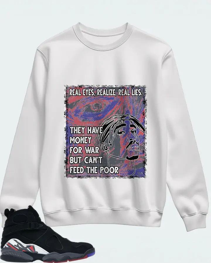 Jordan 8 Retro Sneaker Matching White Sweatshirt - TUPAC Real Eyes Realize Real Lies
