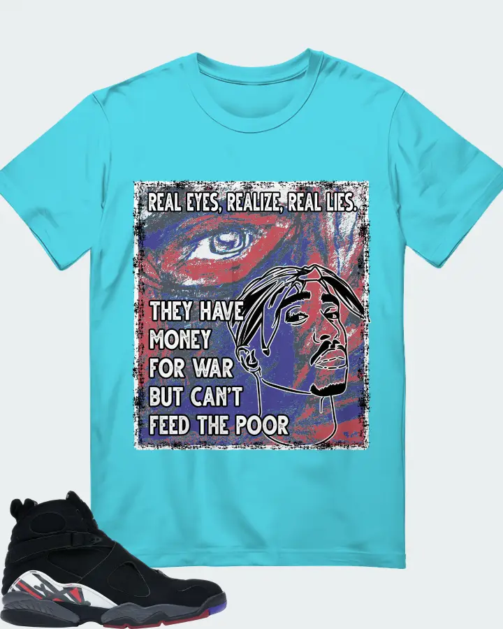 Jordan 8 Retro Sneaker Matching Turquoise T-Shirt - TUPAC Real Eyes Realize Real Lies