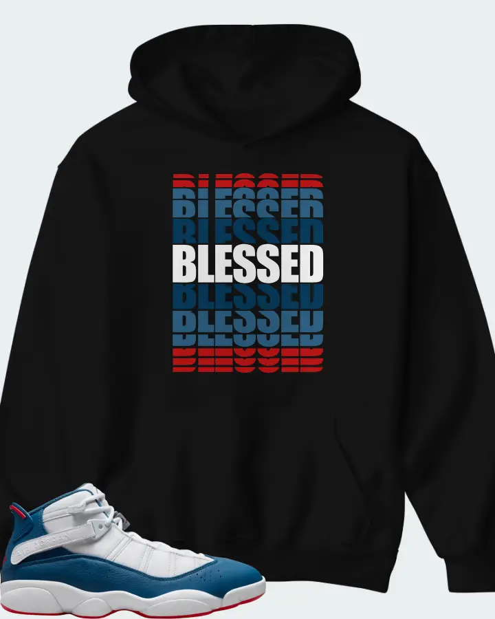 Jordan 6 Rings Sneaker Matching Black Hoodie - BLESSED Many Times