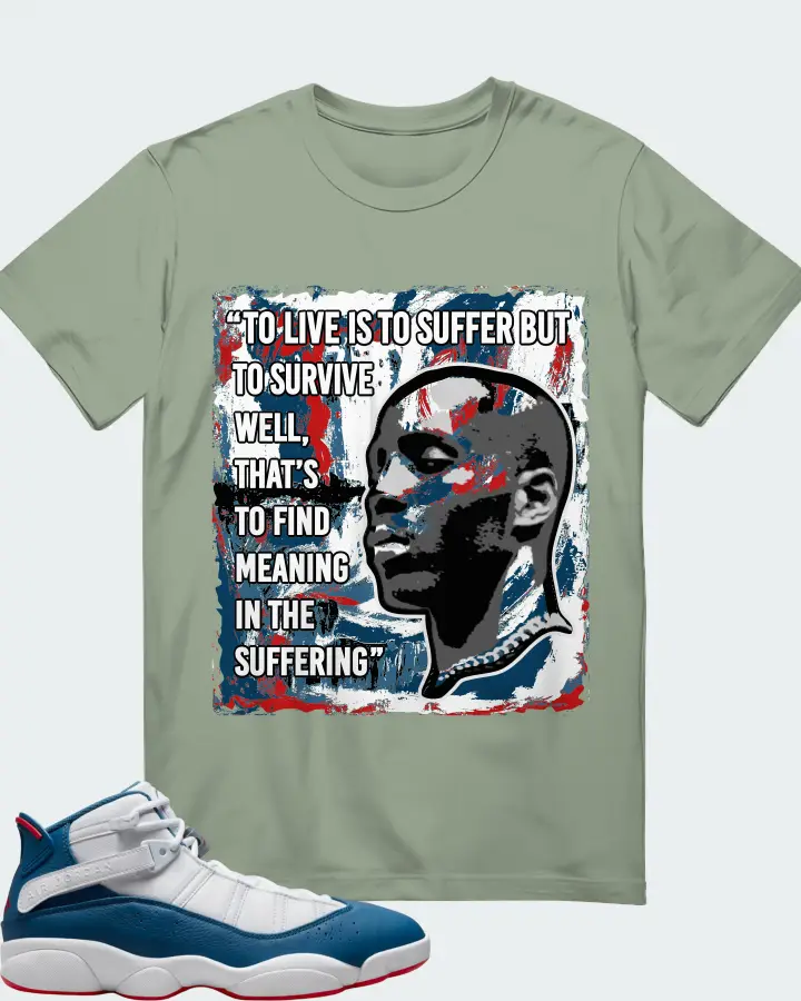 Jordan 6 Rings Sneaker Matching Sage T-Shirt - DMX Suffer Quote