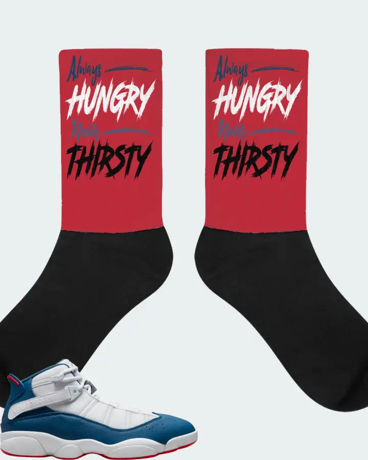 Jordan 6 Rings Sneaker Matching Red Socks - Always HUNGRY Never THIRSTY
