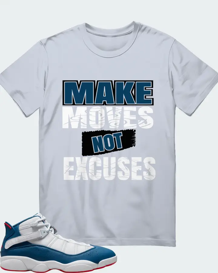 Jordan 6 Rings Sneaker Matching Light Blue T-Shirt - Make Moves Not Excuses