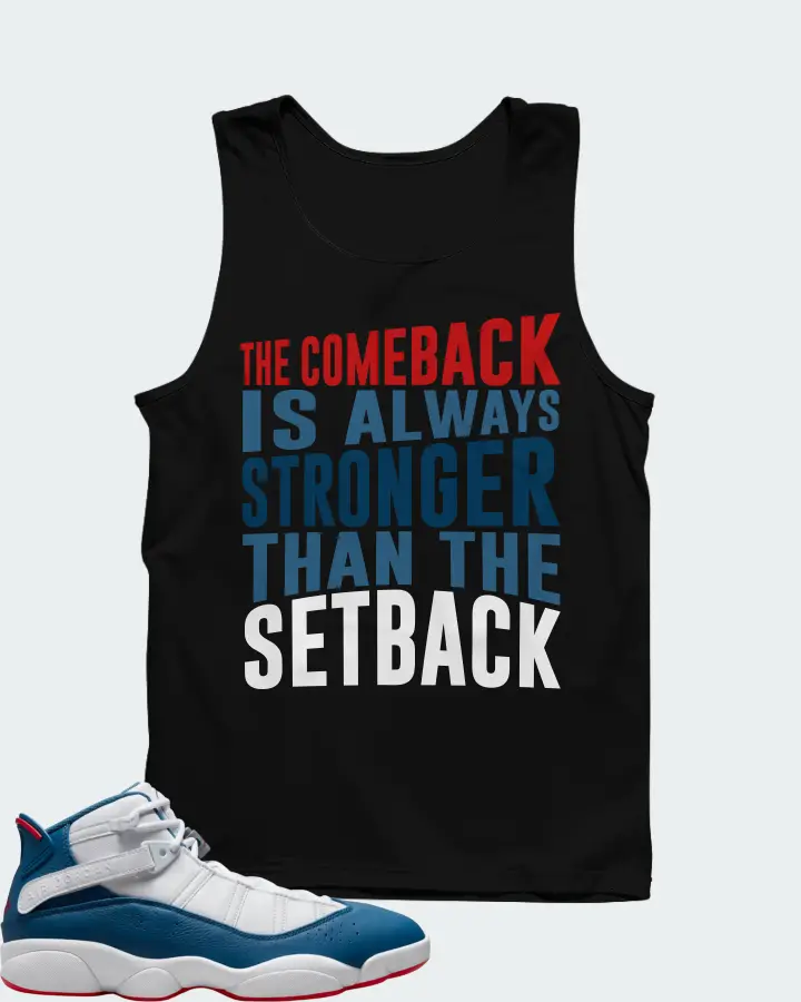 Jordan 6 Rings Sneaker Matching Black Tank Top - The Comeback