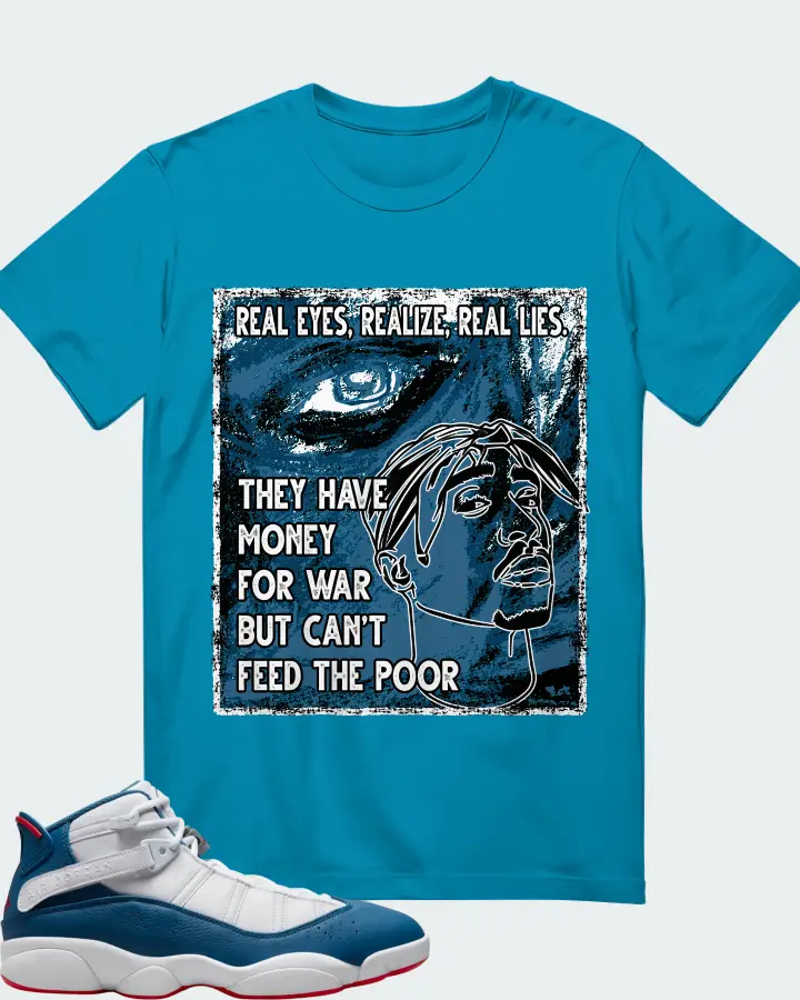 Jordan 6 Rings Sneaker Matching Aqua T-Shirt - TUPAC Real Eyes Realize Real Lies