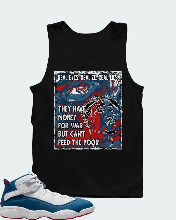 Jordan 6 Rings Sneaker Matching Black Tank Top - TUPAC Real Eyes Realize Real Lies