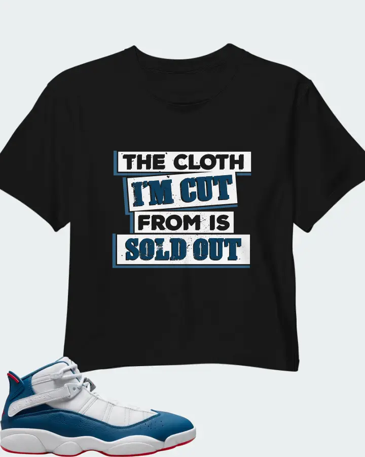 Jordan 6 Rings Sneaker Matching Black Crop Top - The Cloth I'm Cut From Refreshed