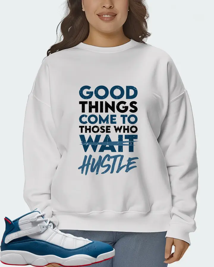 Jordan 6 Rings Sneaker Matching White Sweatshirt (Good Things Come) - View 7