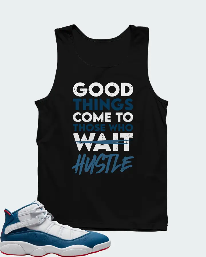 Jordan 6 Rings Sneaker Matching Black Tank Top - Good Things Come