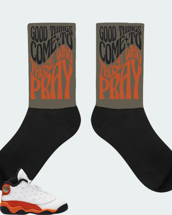 Jordan 13 Retro Sneaker Matching Army Green Socks - Good Things Come To Those Who Pray
