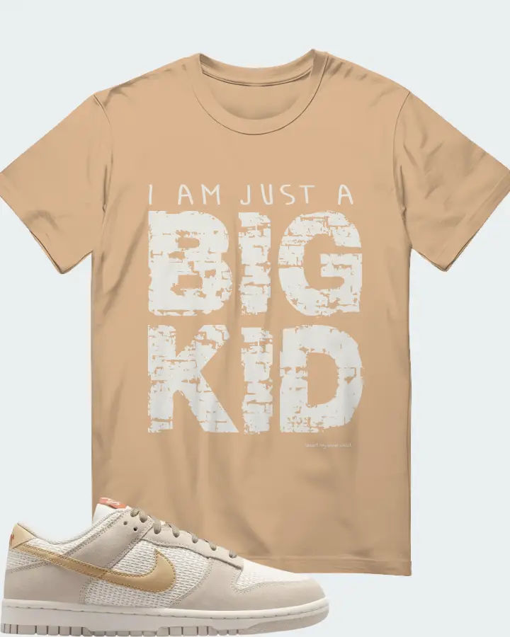 I am just a BIG KID