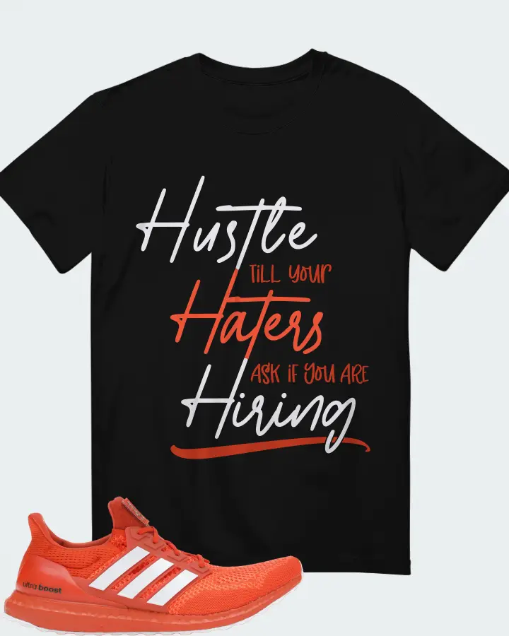 adidas Ultra Boost 1.0  Miami Sneaker Matching Black T-Shirt - HUSTLE TILL YOUR HATERS ASK
