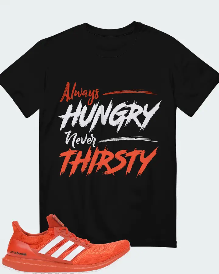 adidas Ultra Boost 1.0  Miami Sneaker Matching Black T-Shirt - Always HUNGRY Never THIRSTY