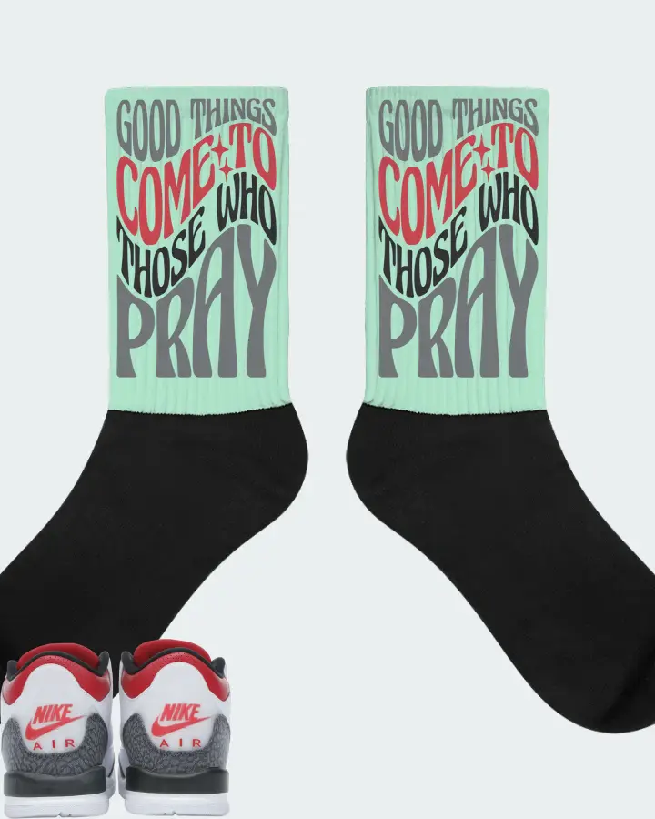 Jordan 3 Retro Sneaker Matching Mint Socks - Good Things Come To Those Who Pray