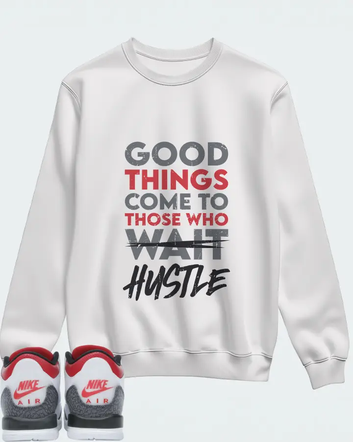 Jordan 3 Retro Sneaker Matching White Sweatshirt - Good Things Come