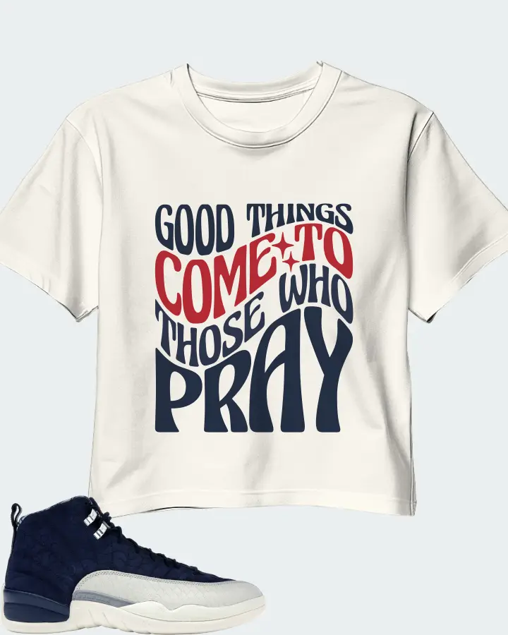 Jordan 12 Retro Sneaker Matching Ecru White Crop Top - Good Things Come To Those Who Pray