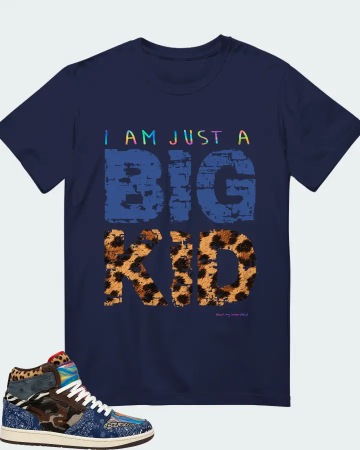 I am just a BIG KID
