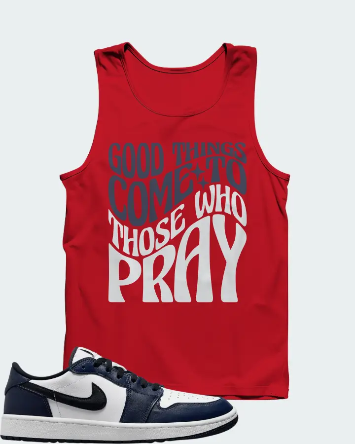 Jordan 1 Retro Low Golf Sneaker Matching Red Tank Top - Good Things Come To Those Who Pray