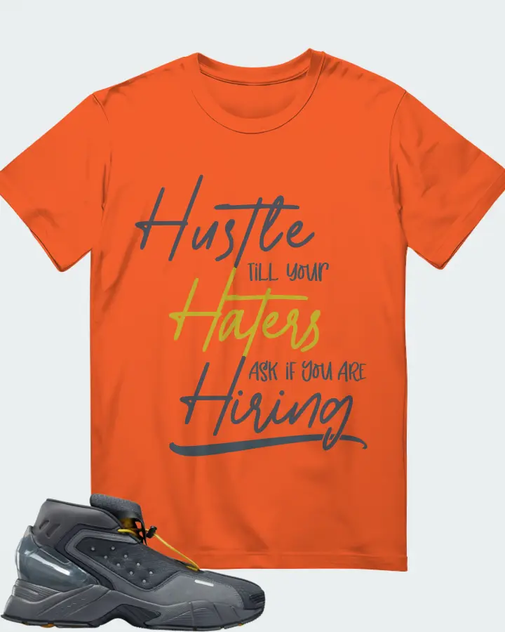 Reebok Ecto Boot Sneaker Matching Orange T-Shirt - HUSTLE TILL YOUR HATERS ASK