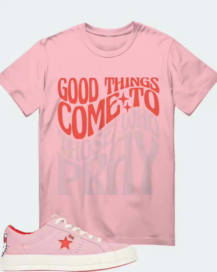 Converse One Star Ox Hello Kitty Pink Sneaker Matching Pink T-Shirt - Good Things Come To Those Who Pray